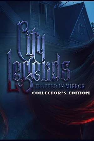 City Legends: Trapped in Mirror Collector's Edition Trainer +3