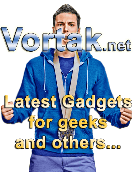 Vortak.net: Lastest gadgets and more for geeks!